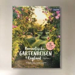 Romantische Gartenreisen In England (Anja Birne)